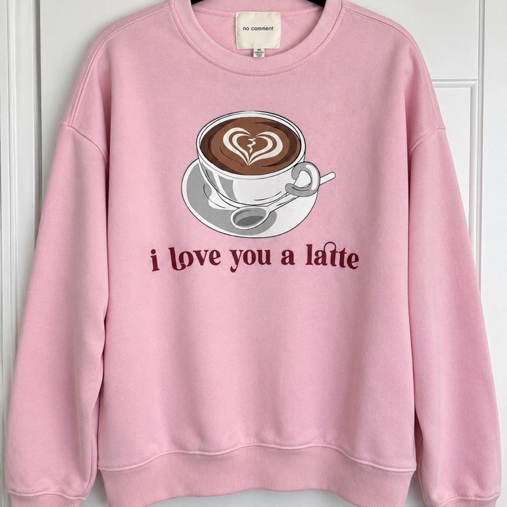 No Comment "I Love You a Latte" Pink Sweatshirt – Size Medium 10/12